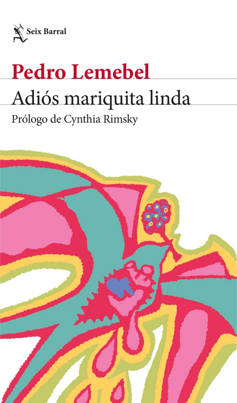 Adiós mariquita linda - Pedro Lemebel