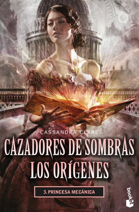 Cazadores de Sombras Los Origenes 3: Princesa Mecanica - Cassandra Clare