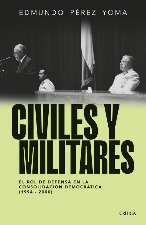 Civiles y militares - Edmundo Pérez Yoma