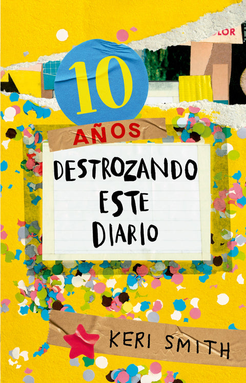 Destroza este diario. Ahora a todo color (10 años destrozando este diario) - Keri Smith