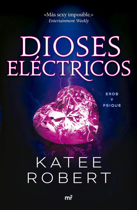 Dioses eléctricos (Electric Idol) - Katee Robert