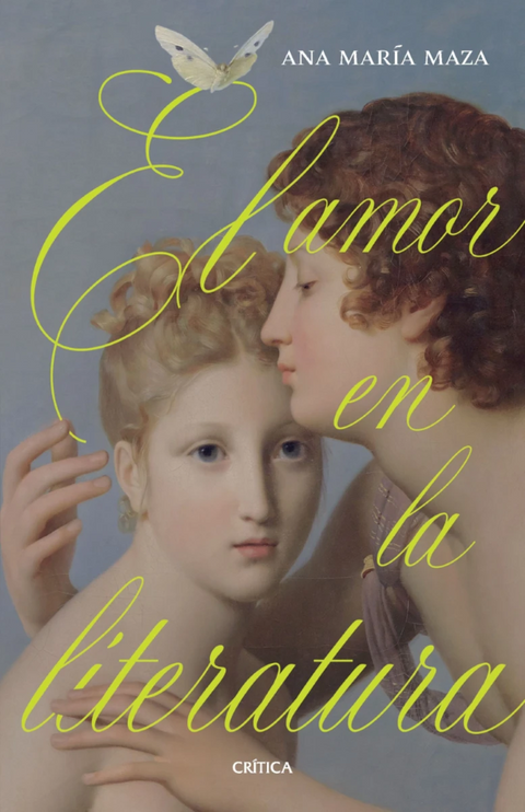 El amor en la literatura - Ana Maria Maza