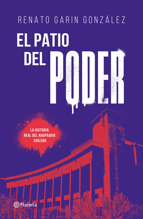 El patio del poder - Renato Garin Gonzalez