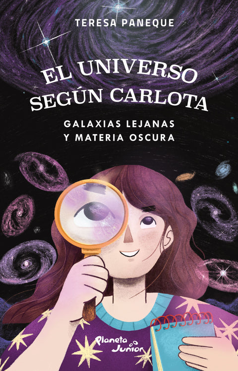 El universo según Carlota 4. Galaxias lejanas y materia oscura - Teresa Paneque