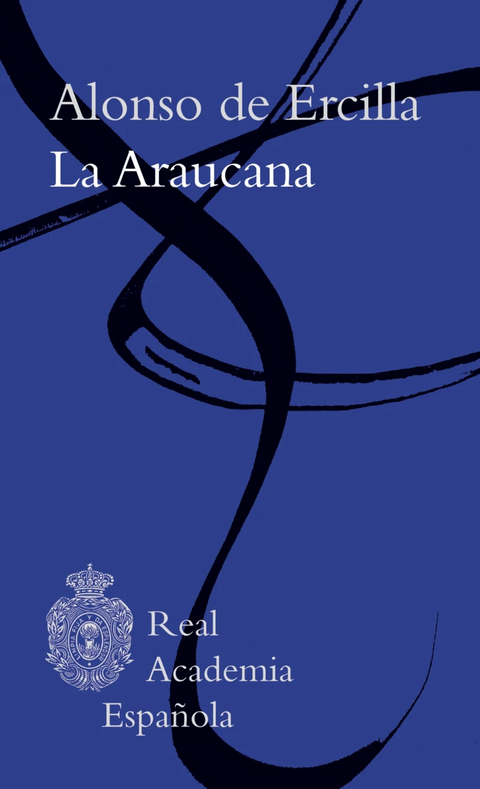 La Araucana - Alonso De Ercilla