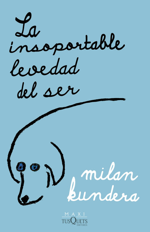 La insoportable levedad del ser - Milan Kundera