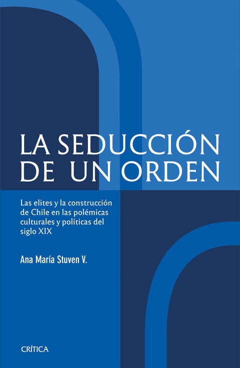La seducción de un orden - Ana María Stuven