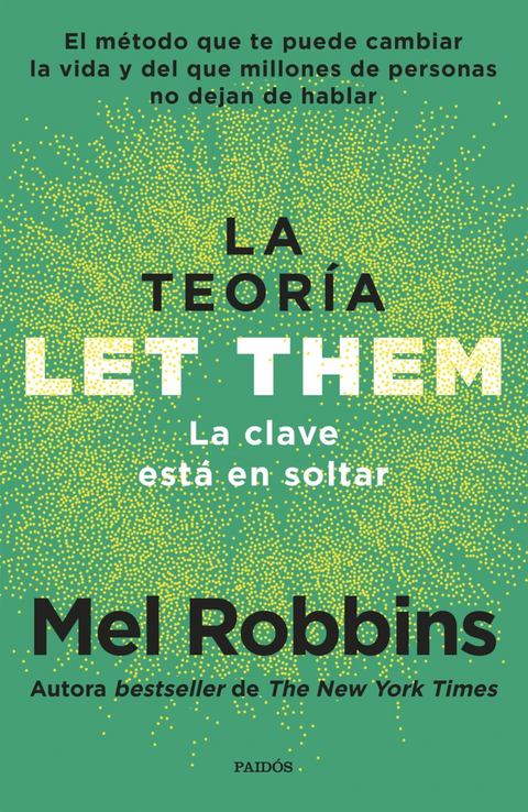 La teoría Let Them. La clave está en soltar - Mel Robbins