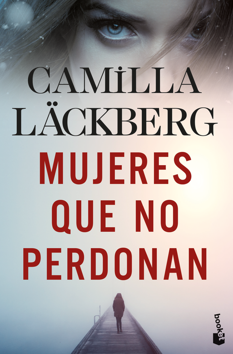 Mujeres que no perdonan - Camilla Lackberg