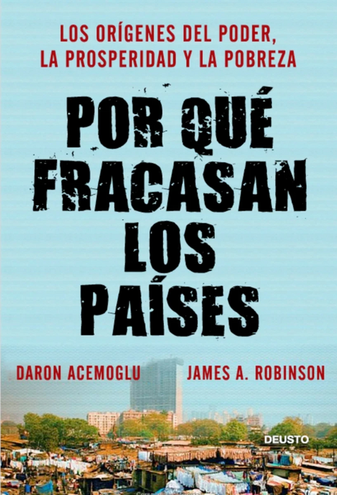 Por qué fracasan los países - Daron Acemoglu