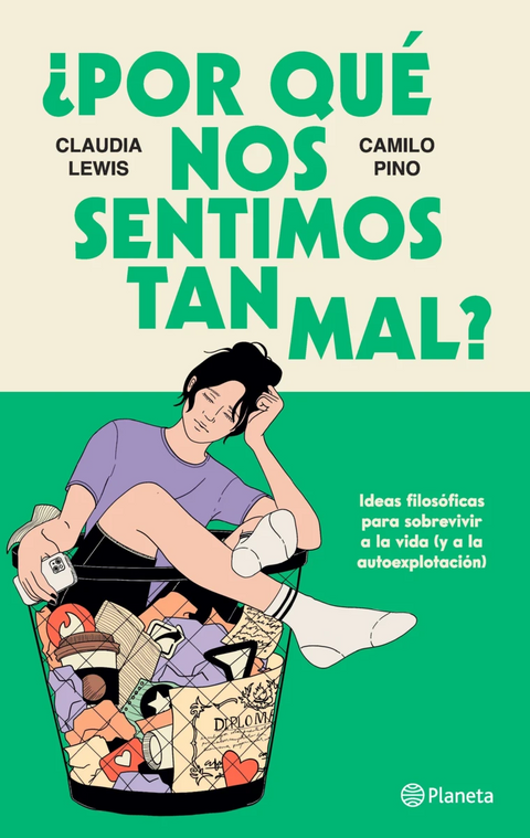 ¿Por qué nos sentimos tan mal? - Claudia lewis, Camilo Pino