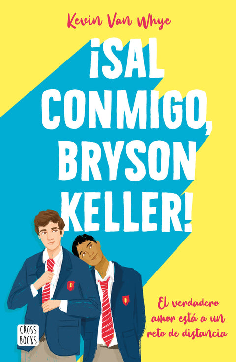 Sal Conmigo, Bryson Keller - Kevin Van Whye