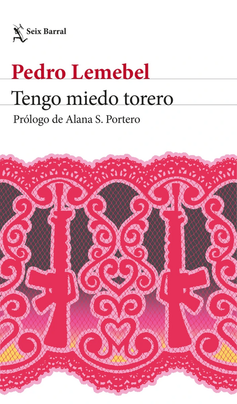 Tengo miedo torero - Pedro Lemebel
