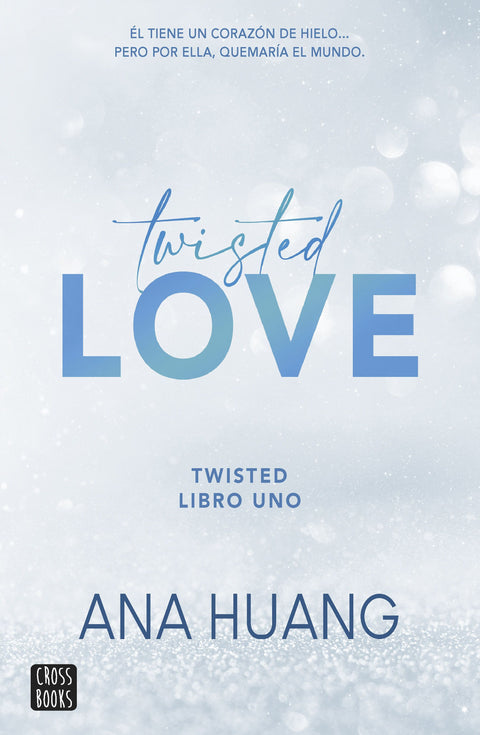 Twisted Love (Twisted Libro 1) - Ana Huang