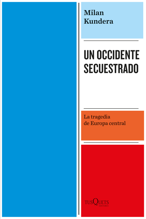 Un occidente secuestrado - Milan Kundera