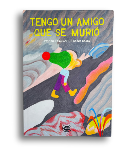 Tengo un amigo que se murio - Patricio Famulari