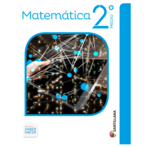 Matematica 2 medio. Saber Hacer - Santillana