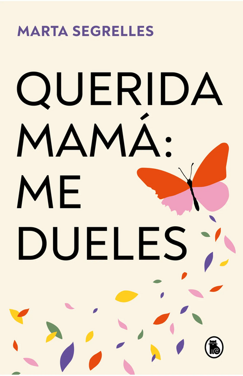 Querida mamá: me dueles - Marta Segrelles