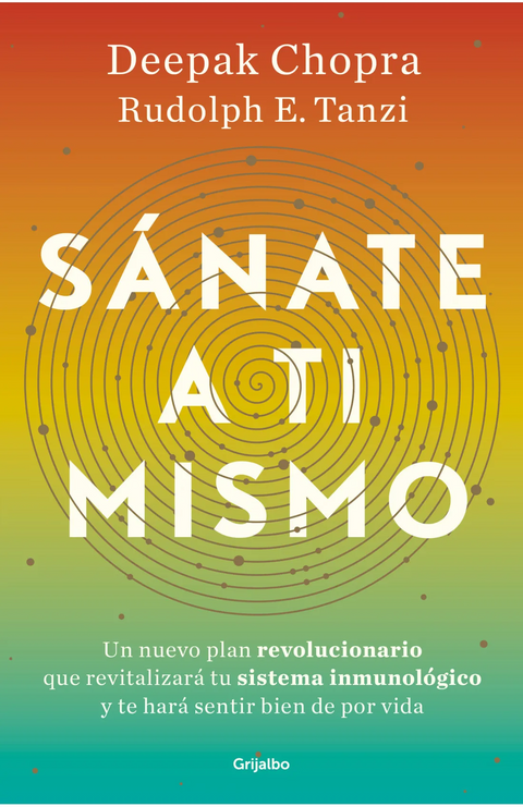 Sánate a ti mismo - Deepak Chopra/Tanzi Rudolph
