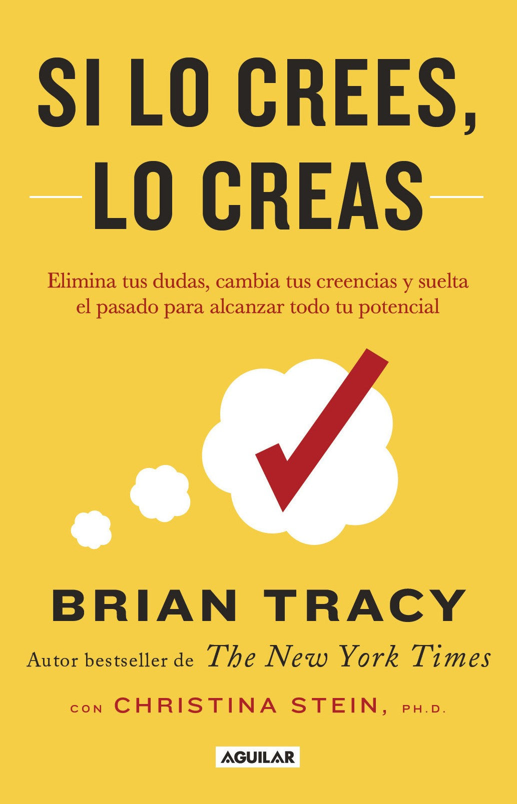 Si lo Crees lo Creas - Brian Tracy