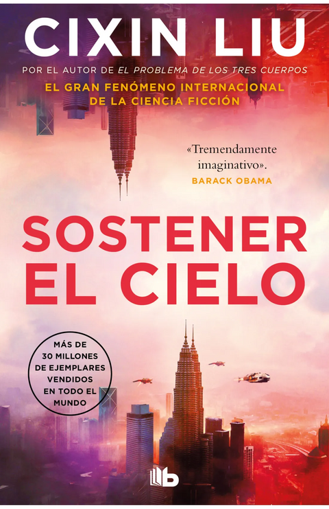 Sostener el cielo - Cixin Liu