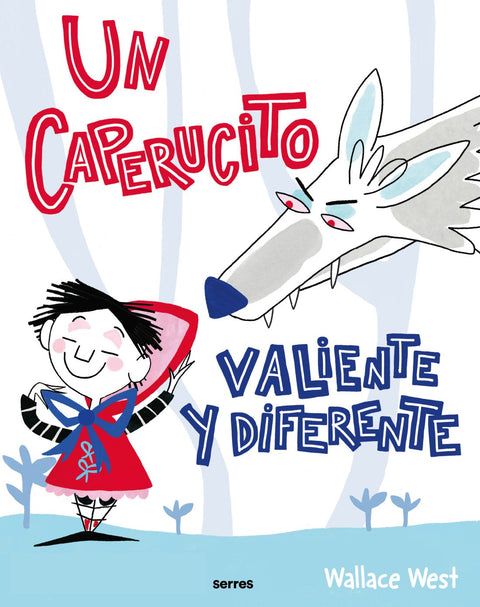 Un Caperucito valiente y diferente - Wallace West