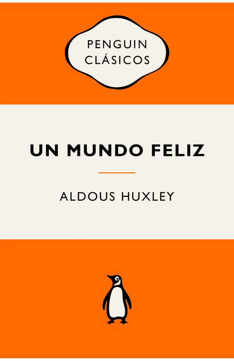 Un mundo feliz - Aldous Huxley