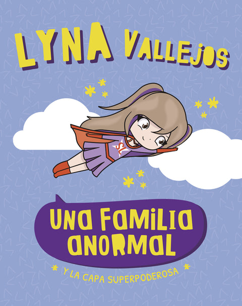 Una familia anormal y la capa superpoderosa - Melina Vallejos