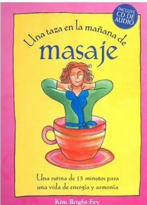 Una taza en la mañana de Masajes - Kim Bright Fey