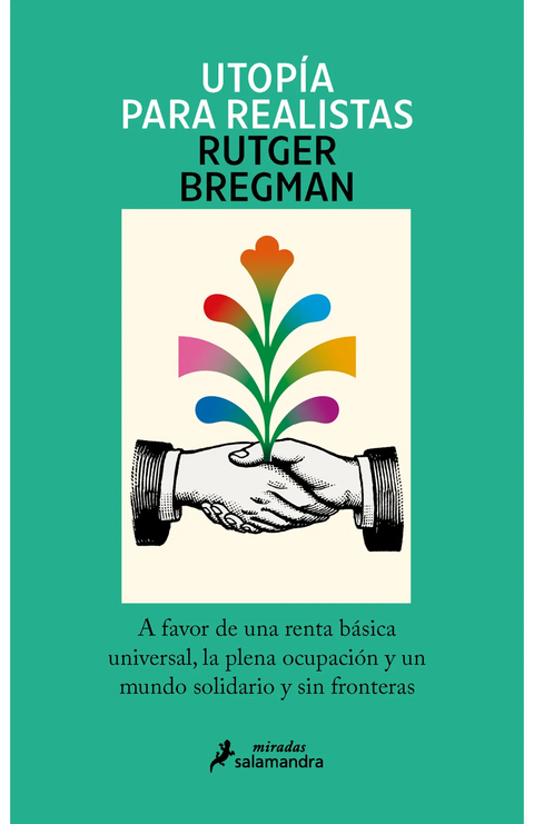 Utopia Para Realistas -  Rutger Bregman