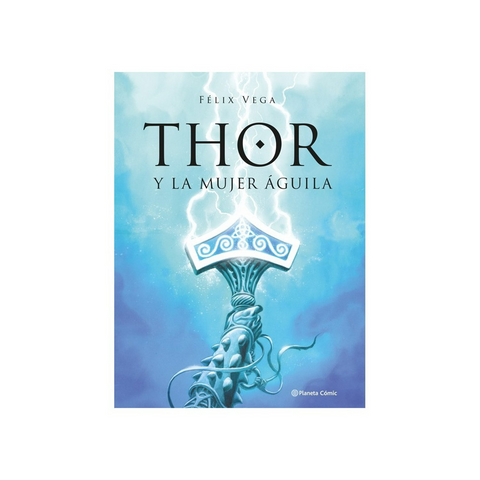 Thor Y La Mujer Aguila - Felix Vega