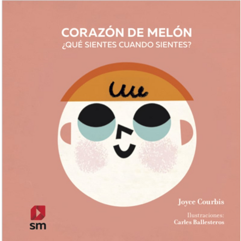 Corazon de Melon ¿Que sientes cuando sientes? - Joyce Courbis