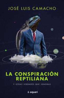 La Conspiracion Reptiliana - Jose Luis Camacho