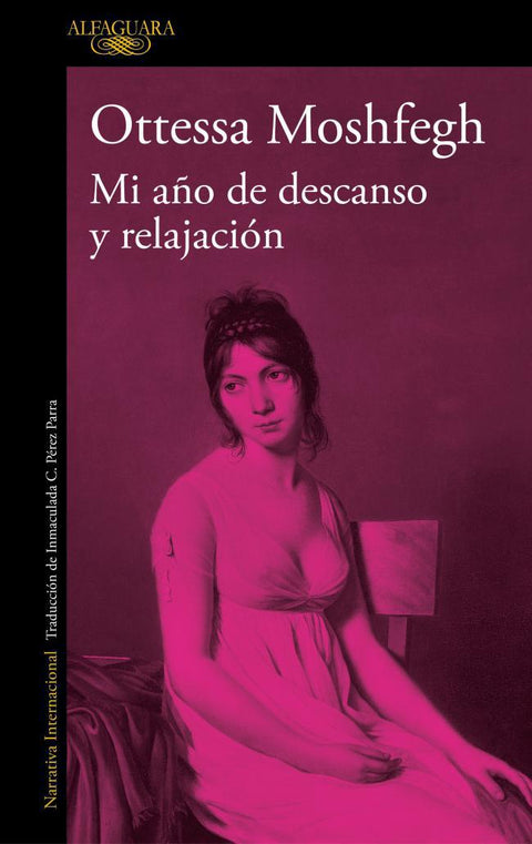 Mi año de descanso y relajacion - Ottessa Moshfegh