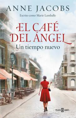 El cafe del angel. Un tiempo nuevo - Anne Jacobs