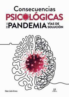 Consecuencias Psicológicas de la Pandemia. Vías de Solución - Ebee Leon Gross