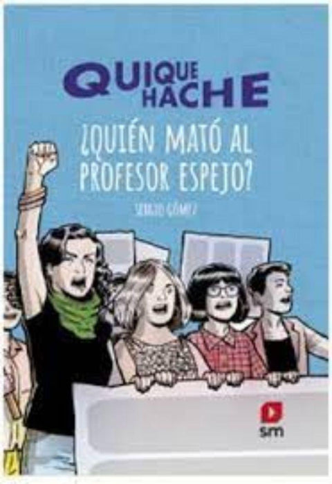 Quique Hache Quien Mato Al Profesor  Espejo - Sergio Gomez