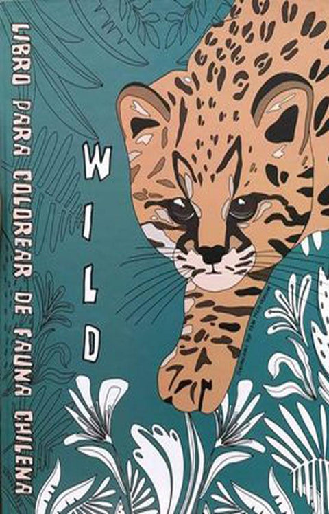 Wild libro para colorear de fauna chilena - Francisca Prieto Castellón