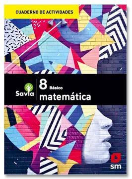 Cuaderno de actividades Matemática - 8 Básico - SAVIA