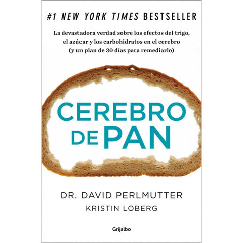 Cerebro de pan - Dr. David Perlmutter y Kristin Loberg