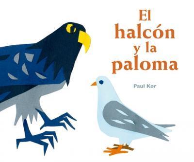 El Halcon y la Paloma - Paul Kor