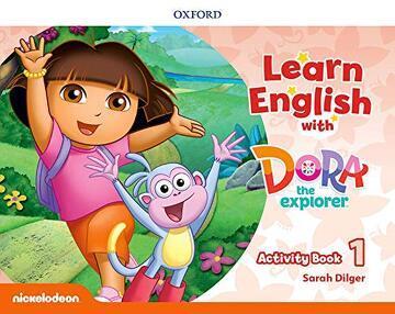 Learn English with Dora the Explorer: Activity Book 1 - Oxford