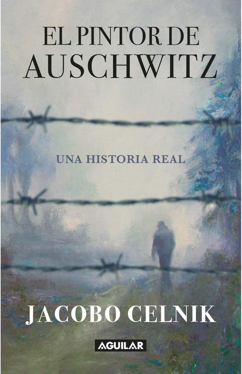 El Pintor de Auschwitz - Jacobo Celnik