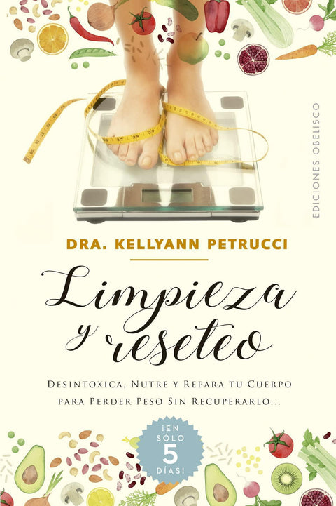 Limpieza y Reseteo - Dra. Kellyann Petrucci
