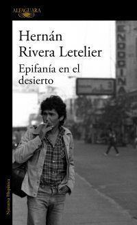 Epifania en el desierto - Hernan Rivera Letelier