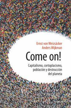 Come On! - Ernst von Weizsacker , Anders Wijkman