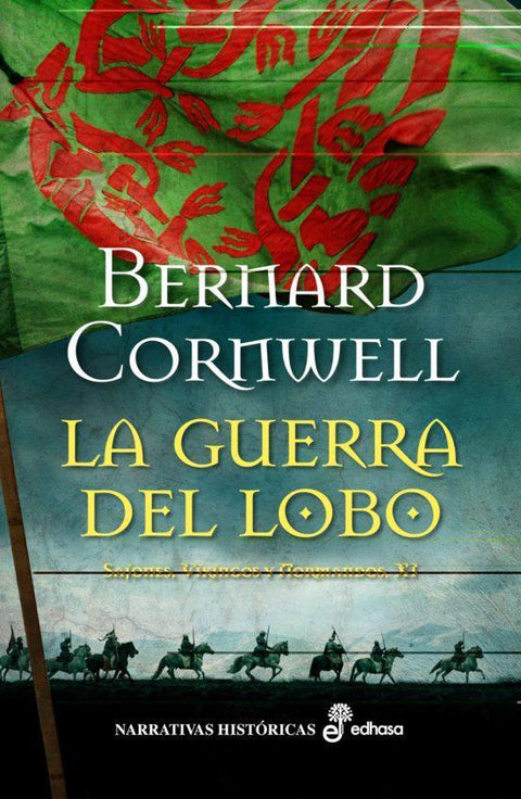La Guerra del Lobo - Bernard Cornwell