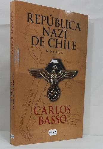 Republica Nazi de Chile - Carlos Basso