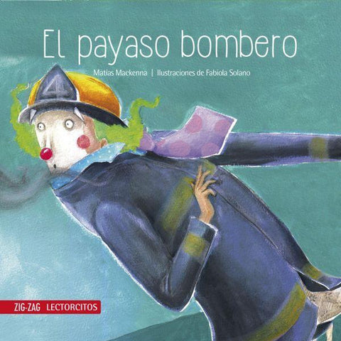 El Payaso Bombero - Matias Mackenna
