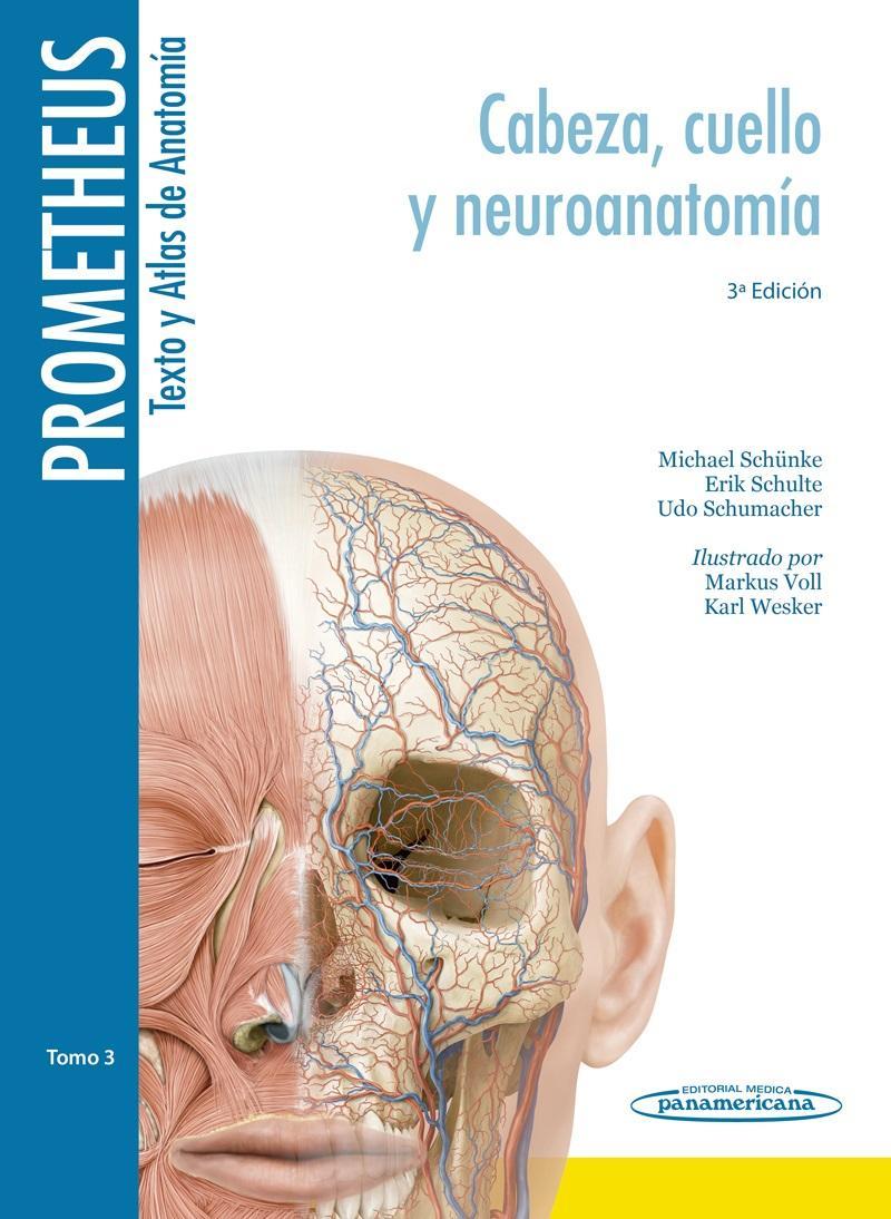 Prometheus. Texto y Atlas de Anatomia Tomo 3. Cabeza, Cuello y Neuroanatomia